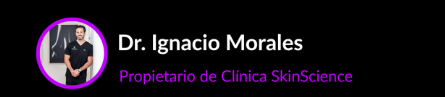 Dr. Ignacio Morales, Propietario de Clínica SkinScience