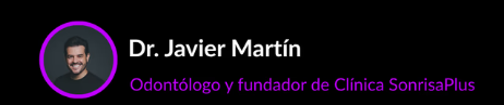 Dr. Javier Martín, Odontólogo y fundador de Clínica SonrisaPlus